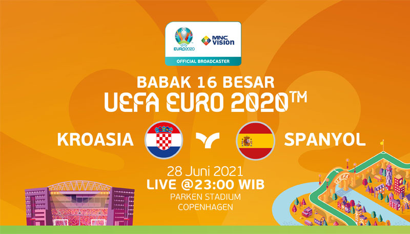 Prediksi Babak 16 Besar UEFA EURO 2020: Kroasia vs Spanyol. Live 28 Juni 2021!