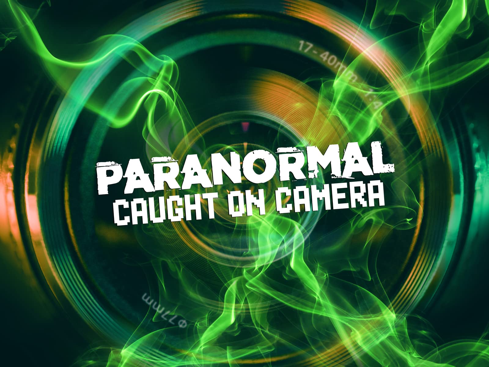 Paranormal: Caught On Camera