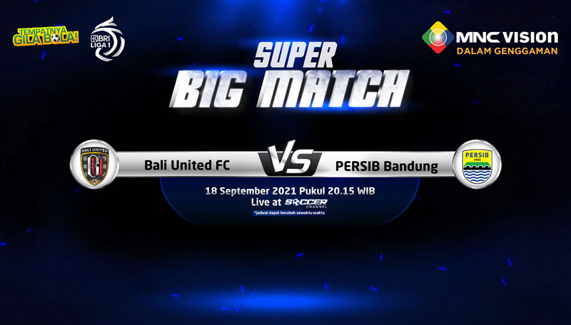 Bali United vs Persib Bandung, Super Big Match BRI Liga 1 Pekan Ketiga, 18 September 2021
