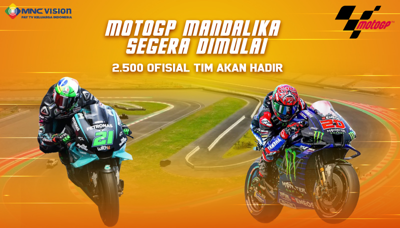 MOTO GP Mandalika Segera Dimulai, 2.500 Ofisial Tim Akan Hadir