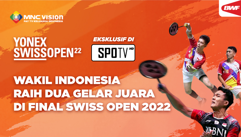 WAKIL INDONESIA RAIH DUA GELAR JUARA DI FINAL SWISS OPEN 2022