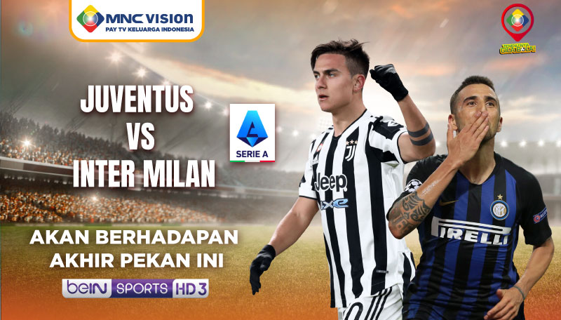 SERIE A: JUVENTUS VS INTER MILAN AKAN BERHADAPAN AKHIR PEKAN INI
