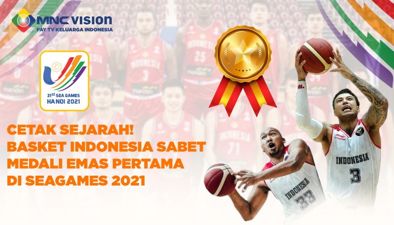 CETAK SEJARAH! TIMNAS BASKET INDONESIA SABET MEDALI EMAS PERTAMA KALI DI SEA GAMES 2021