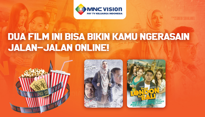 REKOMENDASI FILM INDONESIA, BISA BUAT KAMU NGERASAIN JALAN-JALAN ONLINE!