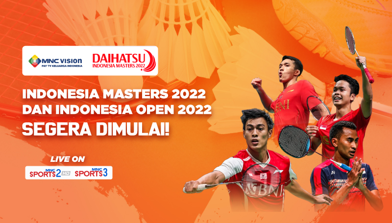 INDONESIA MASTERS 2022 DAN INDONESIA OPEN 2022 SEGERA DIMULAI!