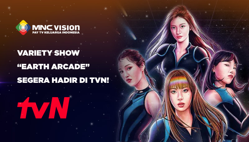 VARIETY SHOW “EARTH ARCADE” SEGERA HADIR DI TVN!