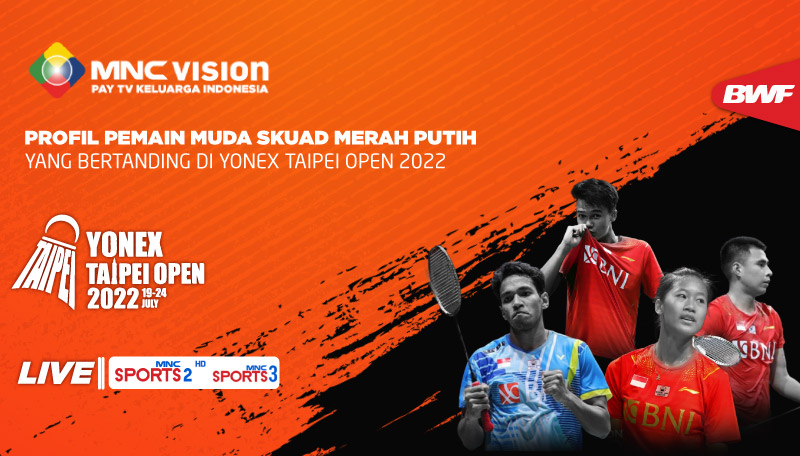 PROFIL PEMAIN MUDA SKUAD MERAH PUTIH YANG BERTANDING DI YONEX TAIPEI OPEN 2022