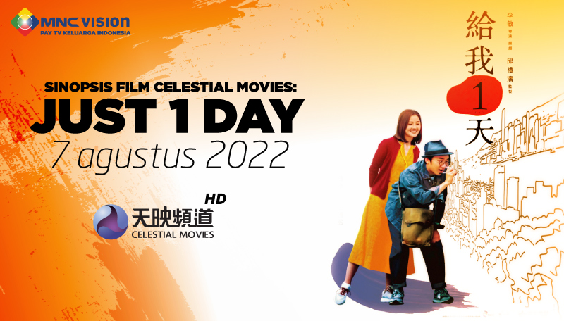 SINOPSIS FILM CELESTIAL MOVIES: JUST 1 DAY