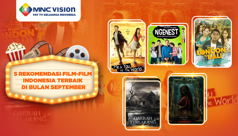 5 REKOMENDASI FILM INDONESIA TERBAIK DI BULAN SEPTEMBER