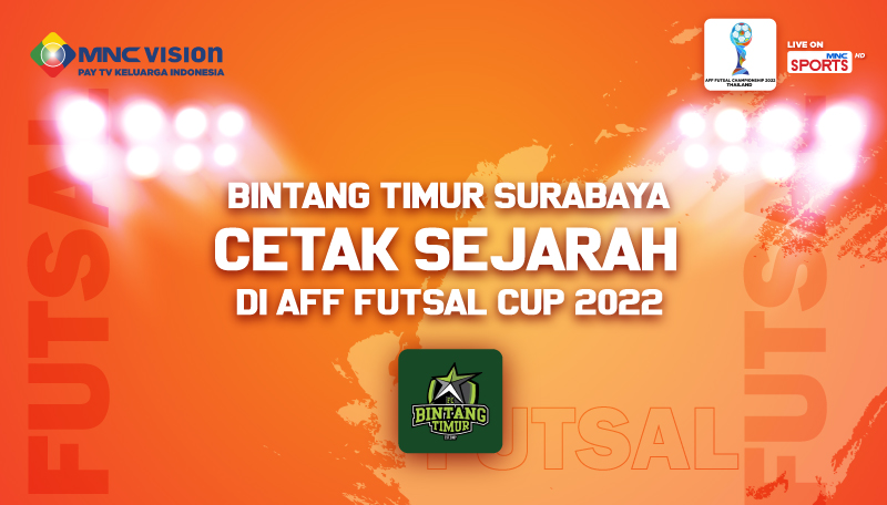 Bintang Timur Surabaya Cetak Sejarah Di AFF Futsal Cup 2022