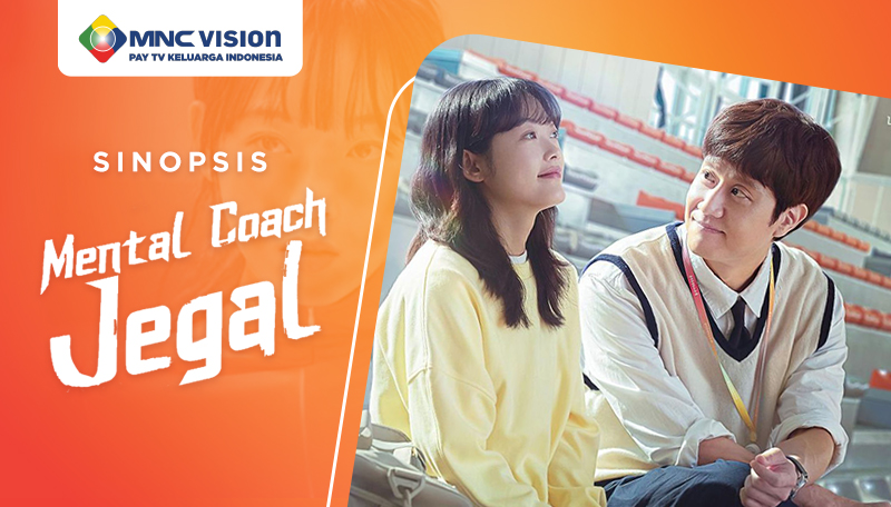 SINOPSIS MENTAL COACH JEGAL, JUNG WOO MENJADI PELATIH MENTAL