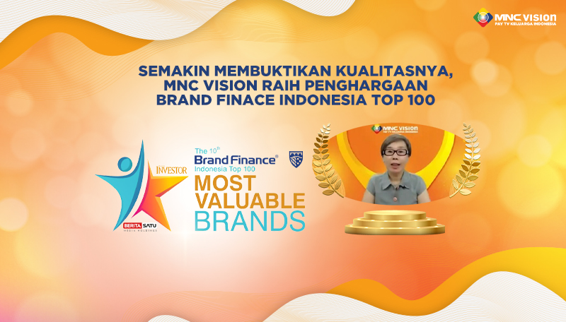 Semakin Membuktikan Kualitasnya, MNC Vision Raih Penghargaan Brand Finance Indonesia Top 100