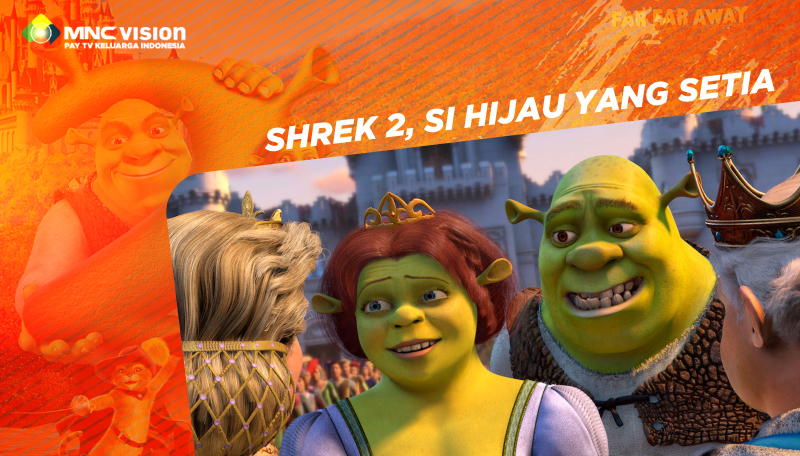 SHREK 2: SI HIJAU YANG SETIA