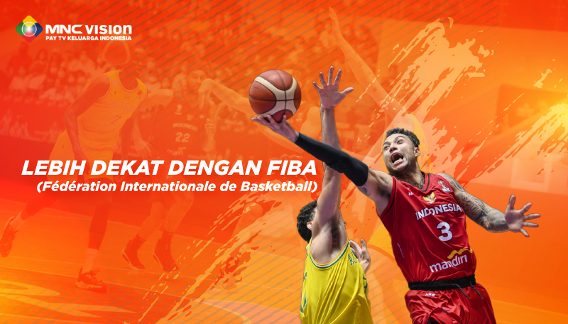 LEBIH DEKAT DENGAN FIBA (FÉDÉRATION INTERNATIONALE DE BASKETBALL)