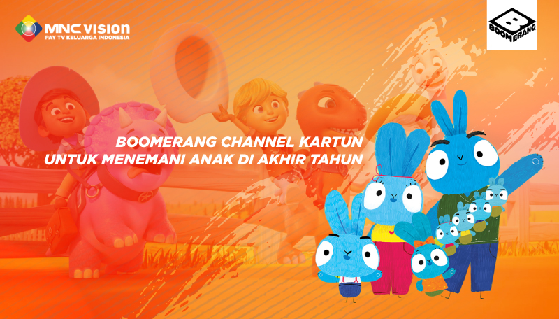 Boomerang Channel Kartun Untuk Menemani Anak di Akhir Tahun