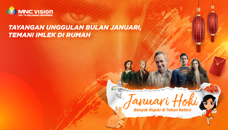 Tayangan Unggulan Bulan Januari, Temani Imlek di Rumah