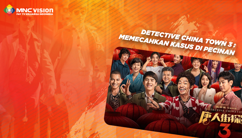 Detective China Town 3 : Memecahkan kasus di Pecinan