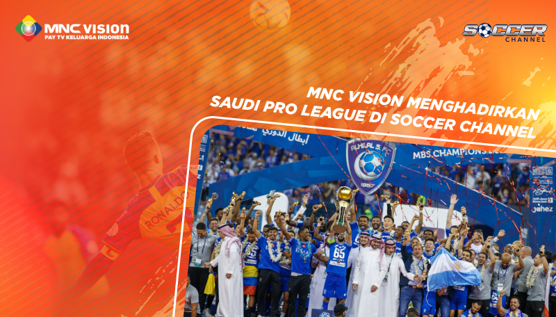 MNC Vision Menghadirkan Saudi Pro League