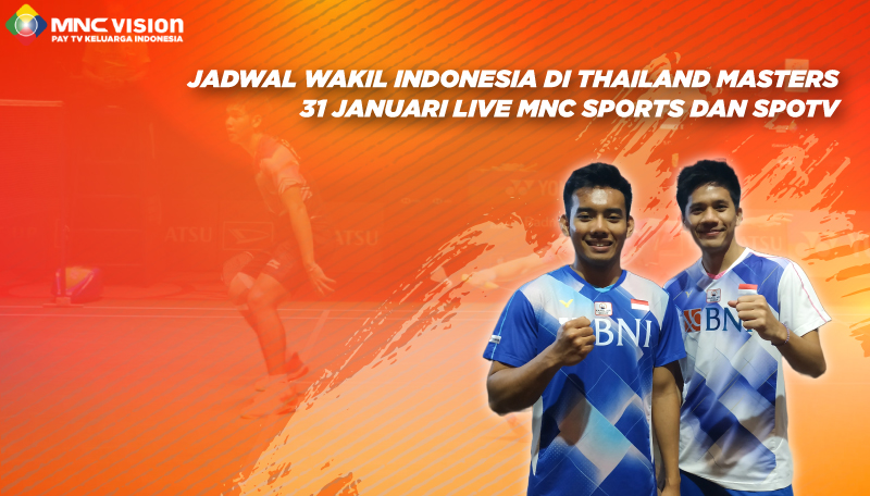 Jadwal Wakil Indonesia di Thailand Masters 31 Januari Live MNC Sports dan SPOTV