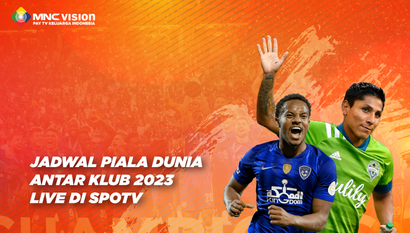 Jadwal Piala Dunia Antarklub 2023 Live di SPOTV