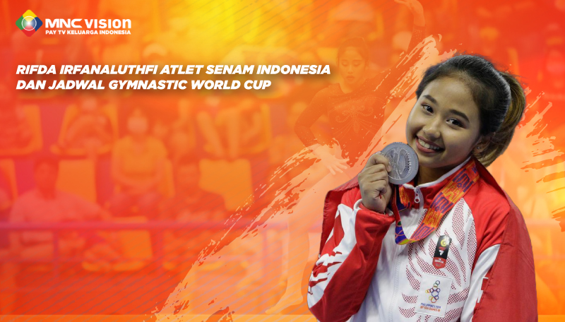 Rifda Irfanalauthfi Atlet Senam Indonesia dan Jadwal Gymnastic World Cup