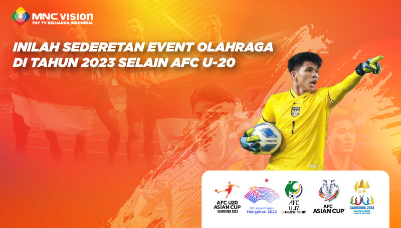 Inilah Deretan Event Olahraga di Tahun 2023 Selain AFC U-20