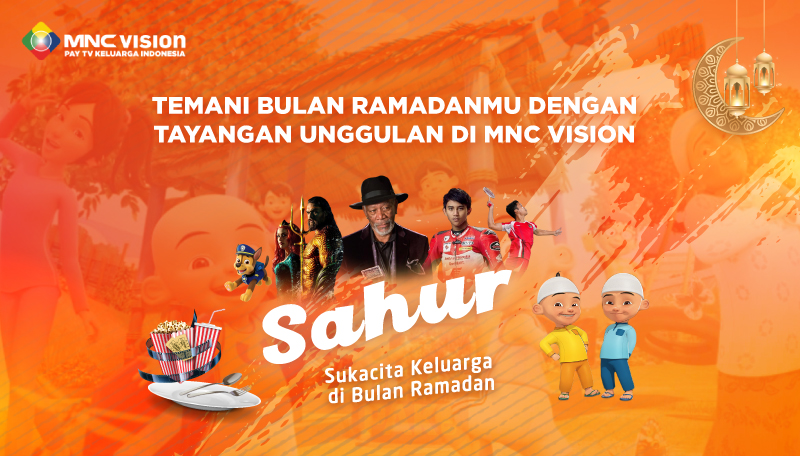 Temani bulan Ramadanmu dengan Tayangan Unggulan di MNC Vision
