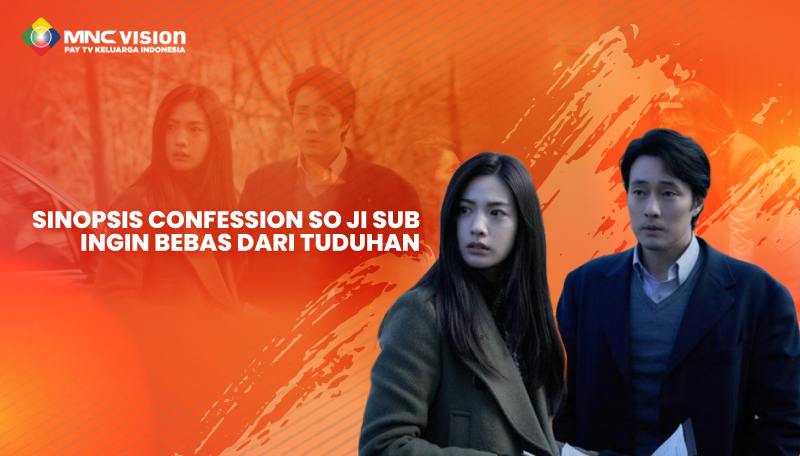 Sinopsis Confession So Ji Sub Ingin Bebas dari Tuduhan