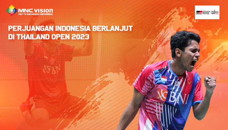 Perjuangan Indonesia Berlanjut di Thailand Open 2023