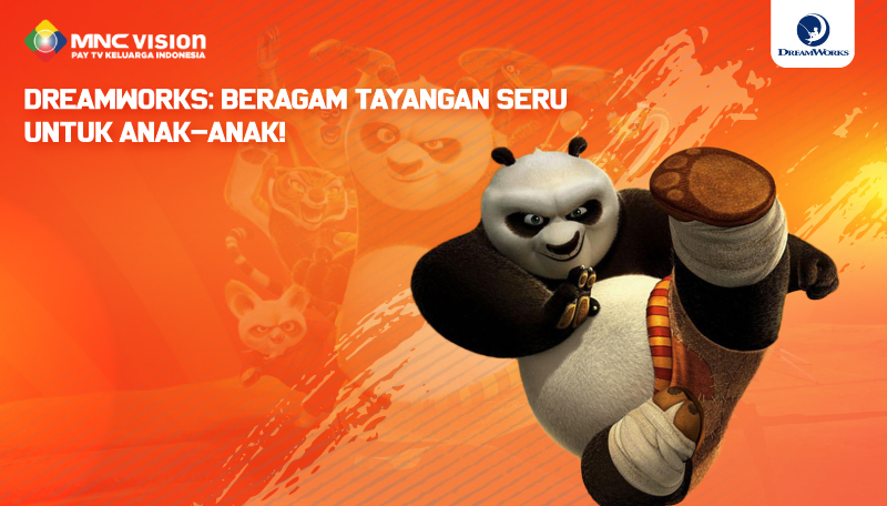 Dreamworks Channel: Beragam Tayangan Seru untuk Anak-Anak!
