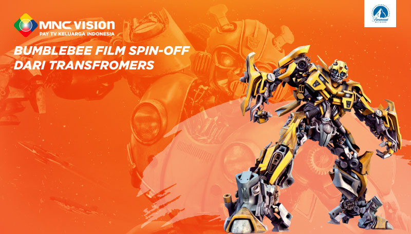 Bumblebee Film Spin-off dari Transfromers