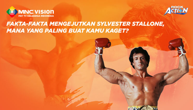 Fakta-fakta Mengejutkan Sylvester Stallone, Mana yang Paling Buat Kamu Kaget?