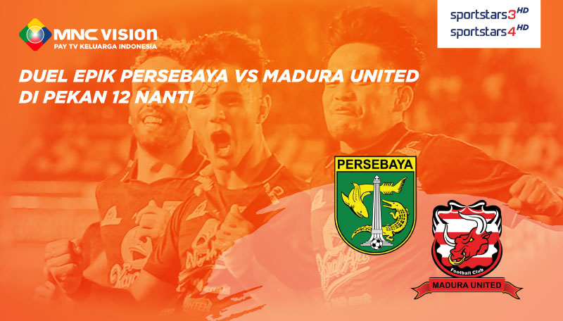 Duel Epik Persebaya VS Madura United di Pekan 12 Nanti