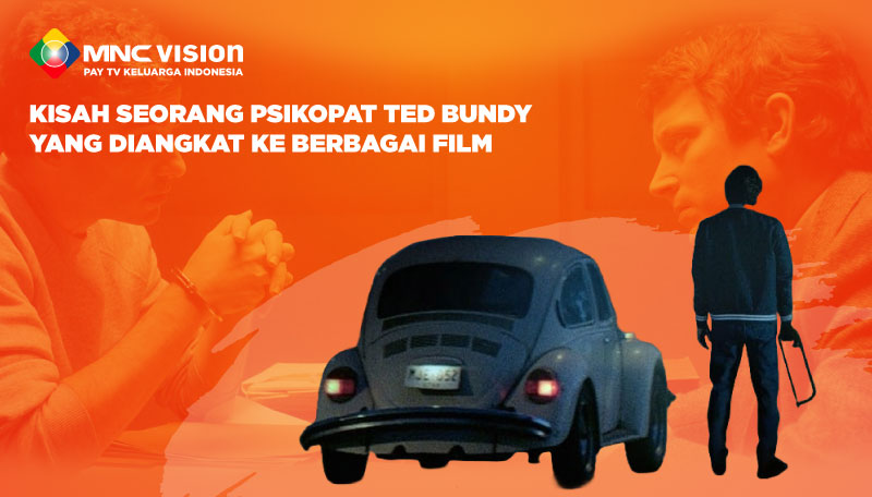 Kisah Seorang Psikopat Ted Bundy yang Diangkat ke Berbagai Film