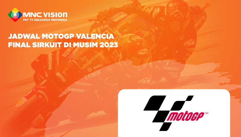 Jadwal MotoGP Valencia Final Sirkuit di Musim 2023