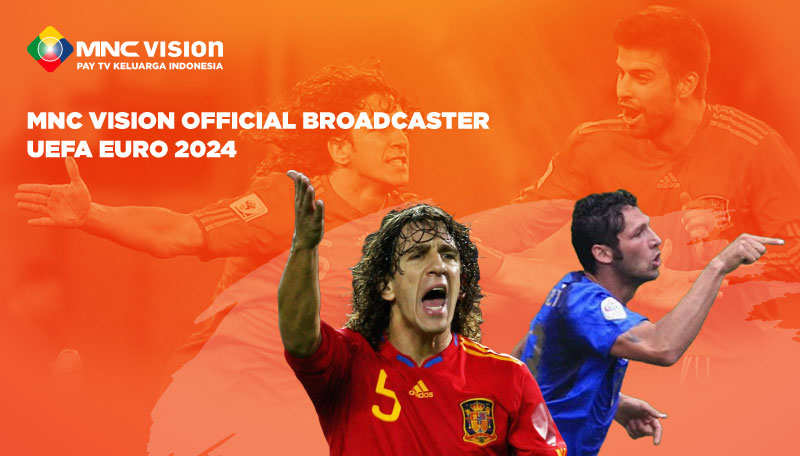 MNC Vision Official Broadcaster UEFA EURO 2024