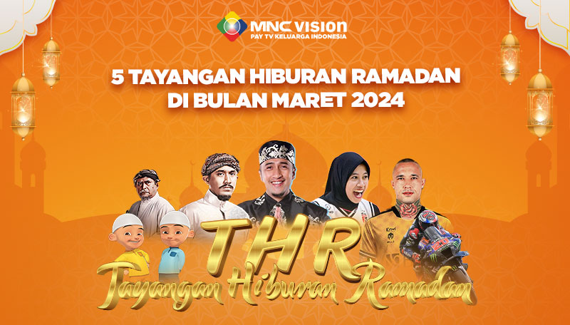 5 Tayangan Hiburan Ramadan di Bulan Maret 2024
