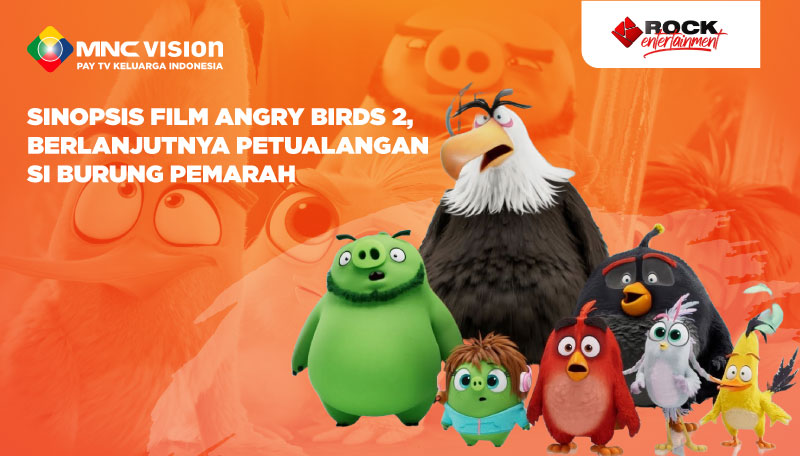 Sinopsis Film Angry Birds 2, Berlanjutnya Petualangan Si Burung Pemarah