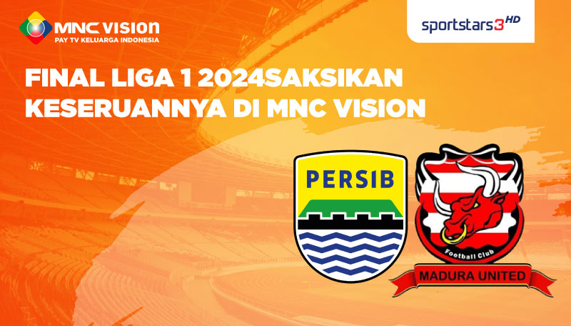 Final Liga 1 2024 Saksikan di MNC Vision