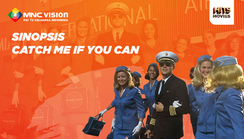 Sinopsis Catch Me If you Can, Aksi Penyamaran Hebat dari Leonardo Dicaprio