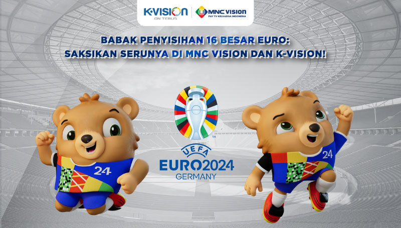 EURO Sudah Memasuki Babak 16 Besar! MNC Vision Menghadirkan Pertandingan Seru