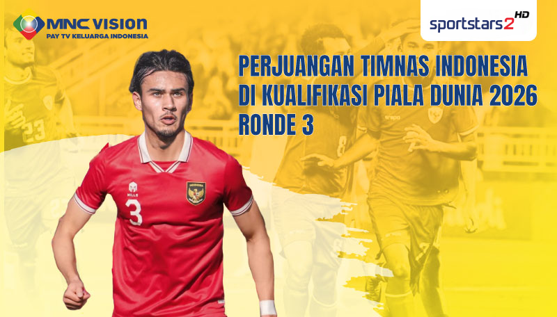 Semarakkan Semangat! Timnas Indonesia Menuju Piala Dunia 2026! Saksikan di MNC Vision