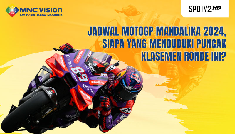 Jadwal MotoGP Mandalika 2024, Siapa yang Menduduki Puncak Klasemen Ronde ini?